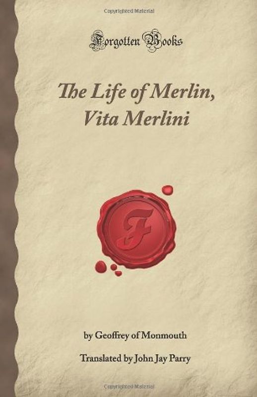 The Life of Merlin, Vita Merlini (Forgotten Books) - of Monmouth, Geoffrey