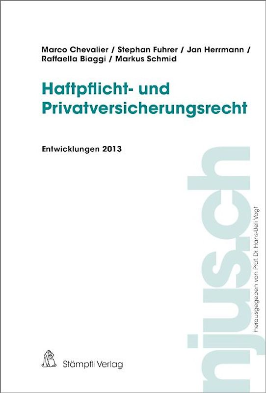 Haftpflicht- und Privatversicherungsrecht, Entwicklungen 2013