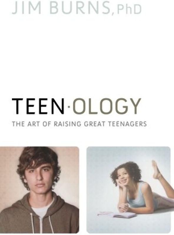Teenology: The Art of Raising Great Teenagers
