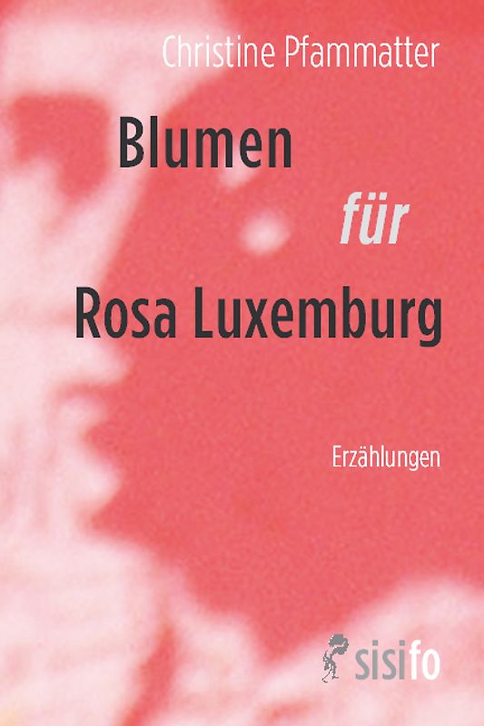Blumen für Rosa Luxemburg