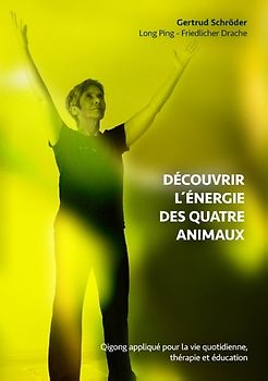 Découvrez l´énergie des quatre animaux