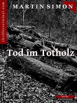 TOD IM TOTHOLZ