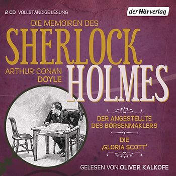 Die Memoiren des Sherlock Holmes: Der Angestellte des Börsenmaklers & Die 'Gloria Scott'