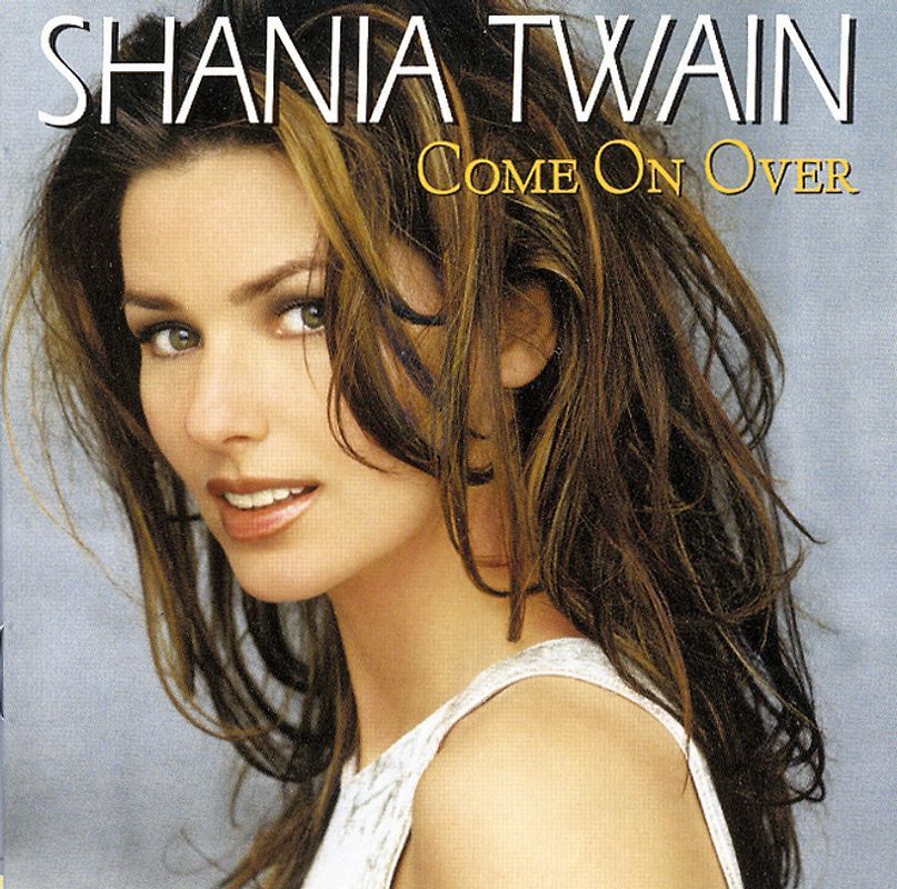 Shania Twain - Come on Over