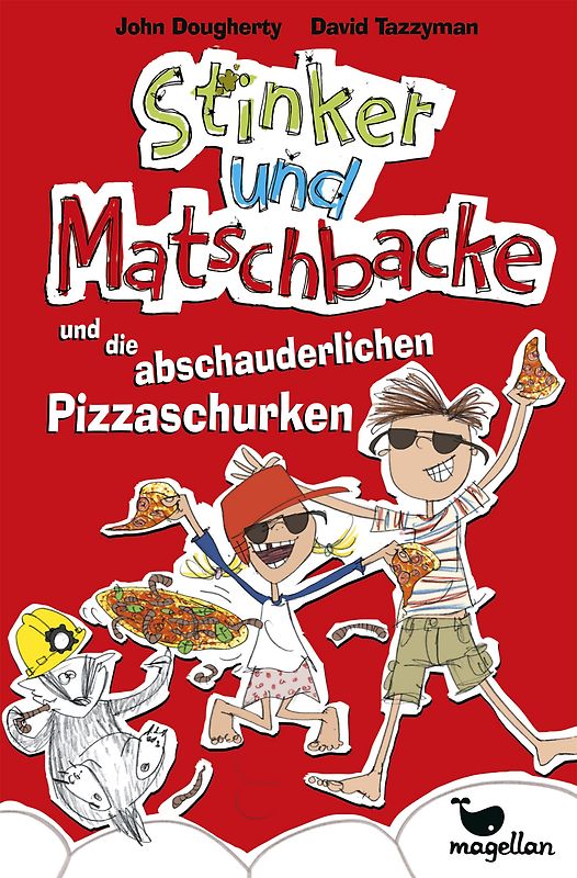 Stinker und Matschbacke und die abschauderlichen Pizza-Schurken – Band 3