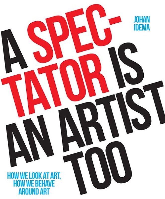 A Spectator is an Artist Too