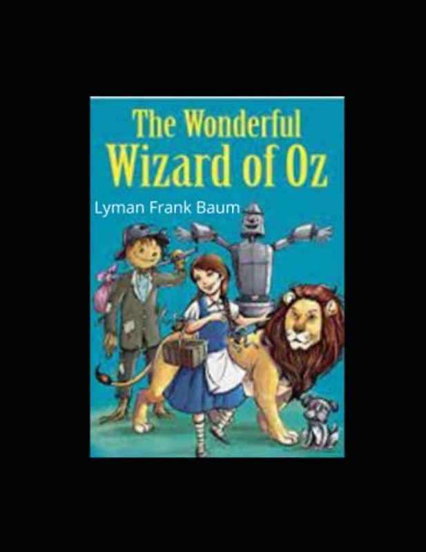 The Wonderful Wizard of Oz Annotated: The Oz Books #1