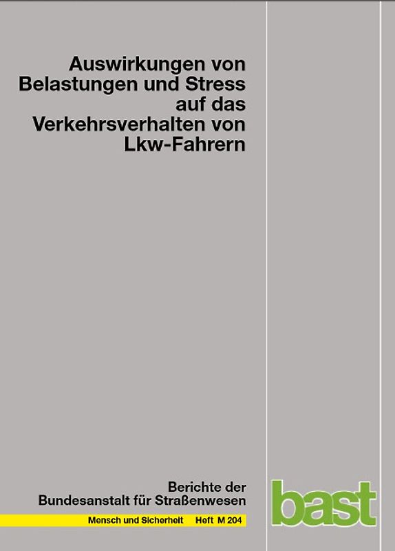 Auswirkungen von Belastungen und Stress auf das Verkehrsverhalten von Lkw-Fahrern