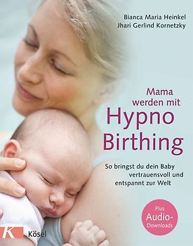 Mama werden mit Hypnobirthing