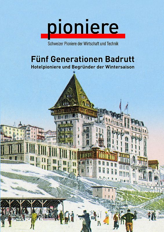 Fünf Generationen Badrutt