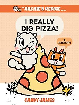 I Really Dig Pizza!
