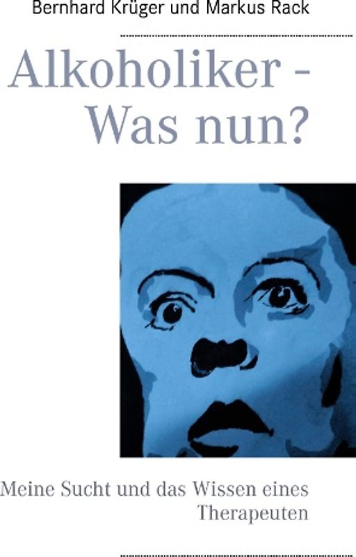 Alkoholiker - Was nun?