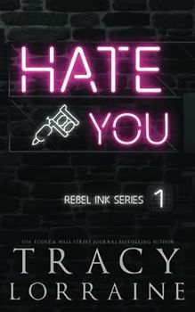Hate You: Special Edition Print (Rebel Ink: Special Edition, Band 1)