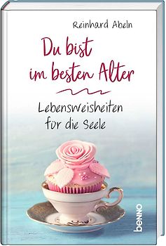 Du bist im besten Alter