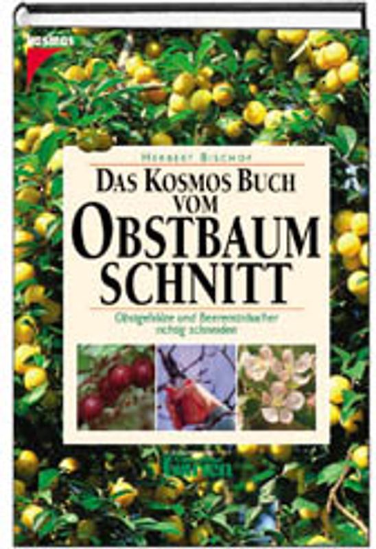 Das Kosmos Buch vom Obstbaumschnitt
