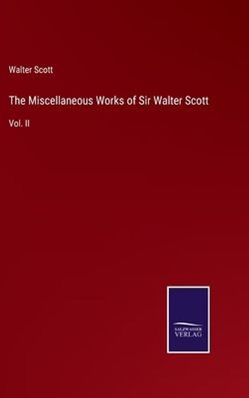 The Miscellaneous Works of Sir Walter Scott