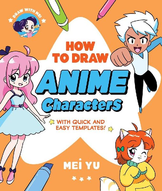 Draw with Mei: How to Draw Anime Characters