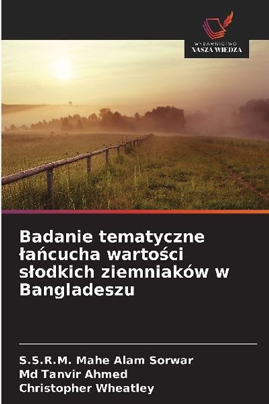 Badanie tematyczne ¿a¿cucha warto¿ci s¿odkich ziemniaków w Bangladeszu