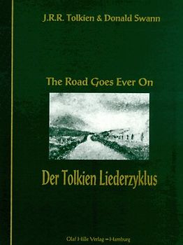 Der Tolkien Liederzyklus. The Road goes ever on
