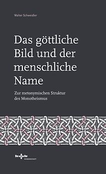 Das göttliche Bild und der menschliche Name.