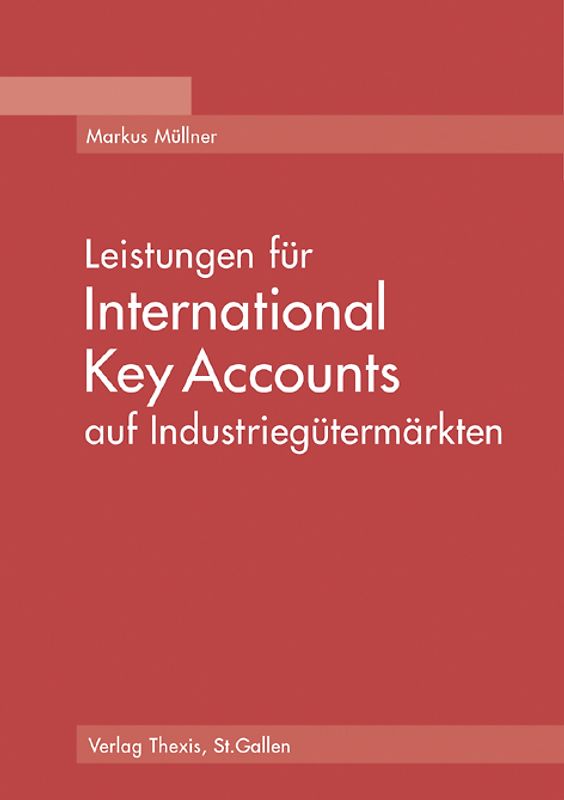 Leistungen für International Key Accounts auf Industriegütermärkten