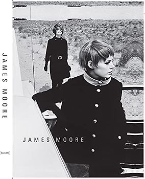 James Moore: Photographs 1962 - 2006