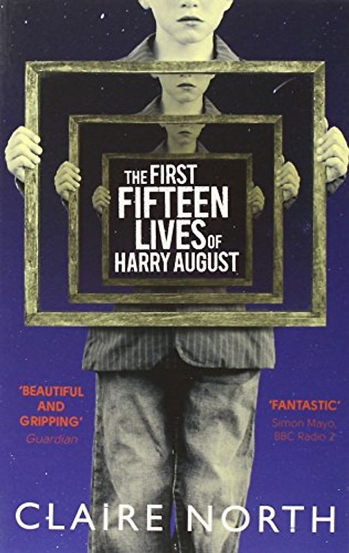 The First Fifteen Lives of Harry August - North, Claire