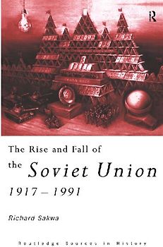 The Rise and Fall of the Soviet Union