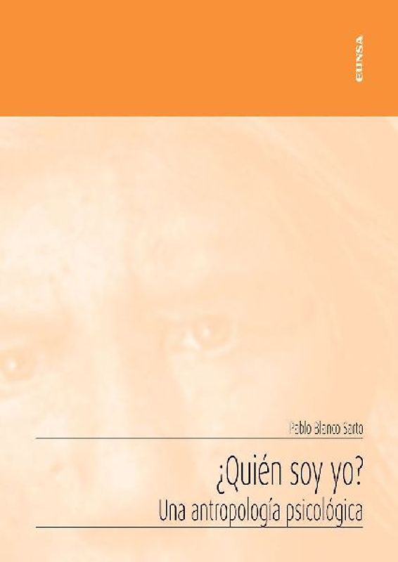 ¿Quién soy yo? : una antropología psicológica