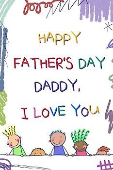HAPPY FATHER's Day, Daddy I love you: Fill in the blank book with prompts about how much you love your dad