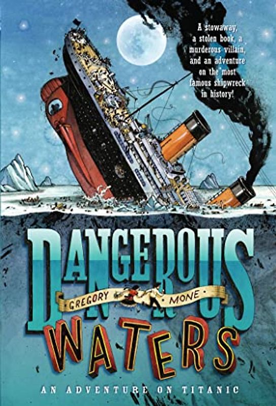 Dangerous Waters: An Adventure on the Titanic: An Adventure on Titanic