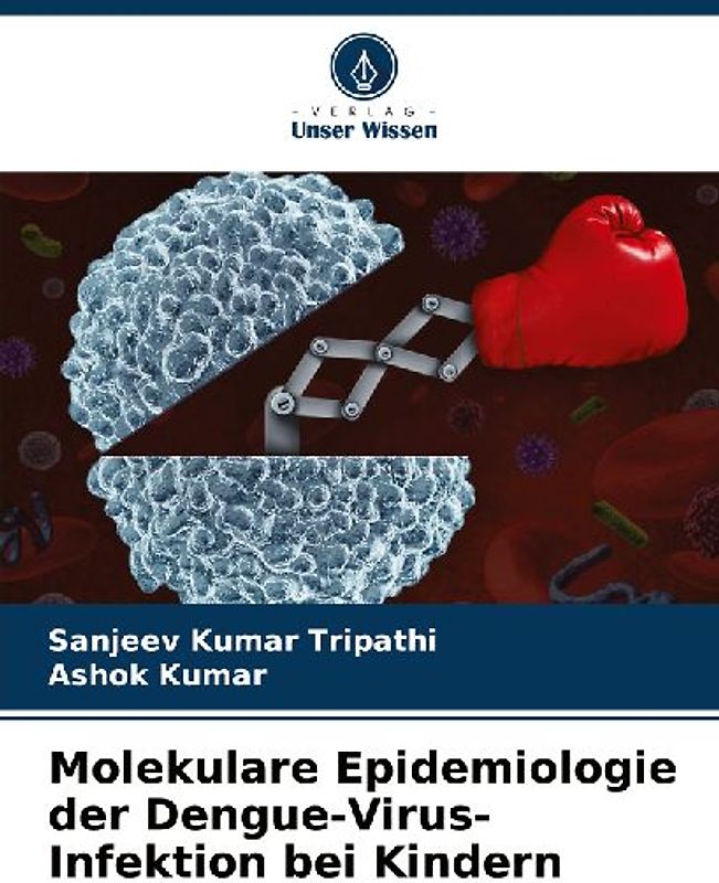 Molekulare Epidemiologie der Dengue-Virus-Infektion bei Kindern