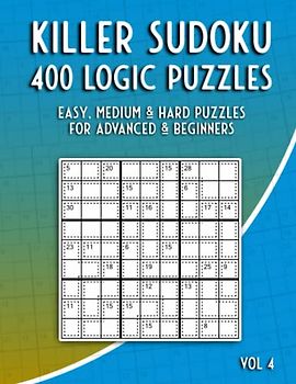 Sum Sudoku Puzzle Book: 400 Killer Sudoku Puzzles in Easy, Medium and Hard for Adults and Kids