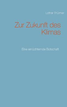 Zur Zukunft des Klimas