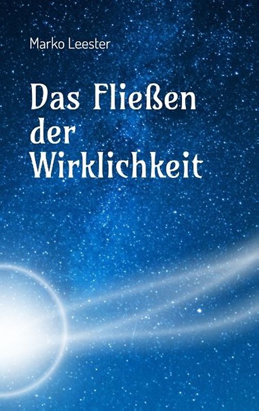 Das Fließen der Wirklichkeit