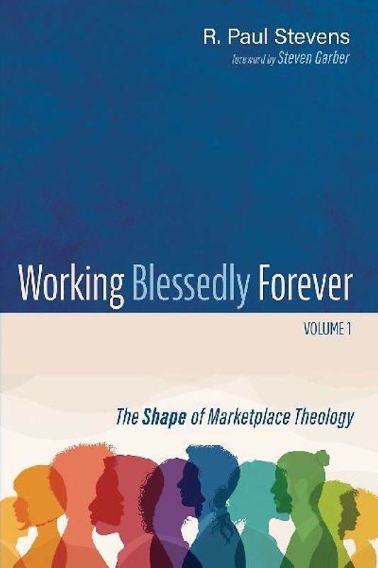Working Blessedly Forever, Volume 1