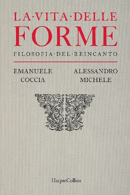La vita delle forme. Filosofia del reincanto