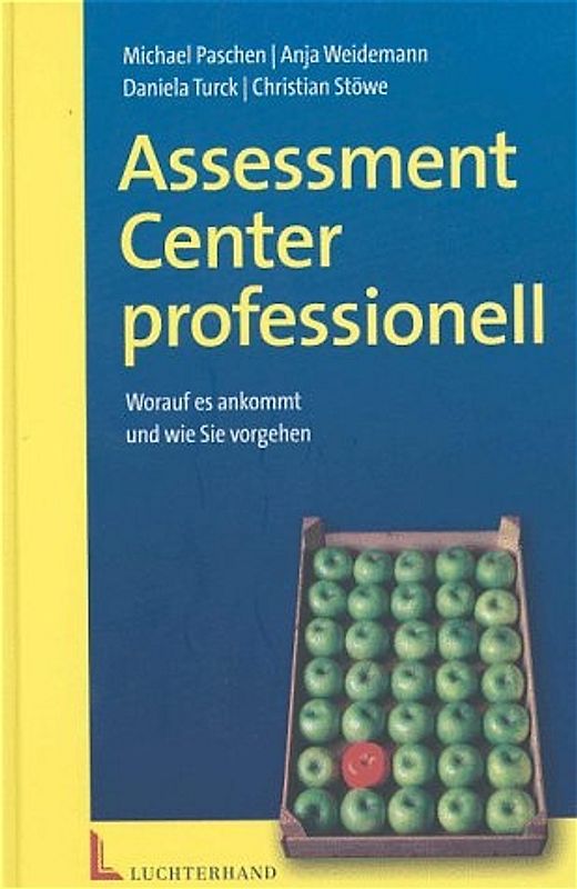 Assessment Center professionell. Worauf es ankommt und wie Sie vorgehen