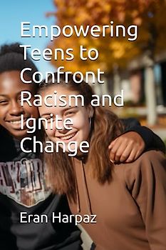 Empowering Teens to Confront Racism and Ignite Change