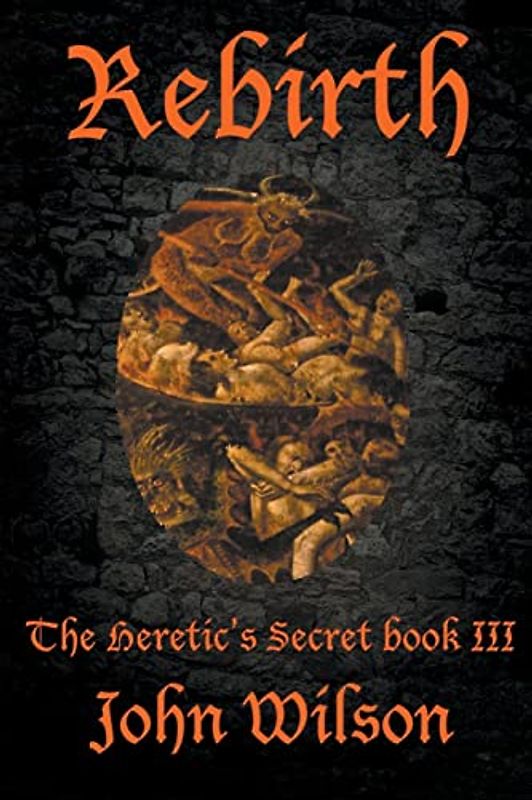 Rebirth (The Heretic's Secret, Band 3)