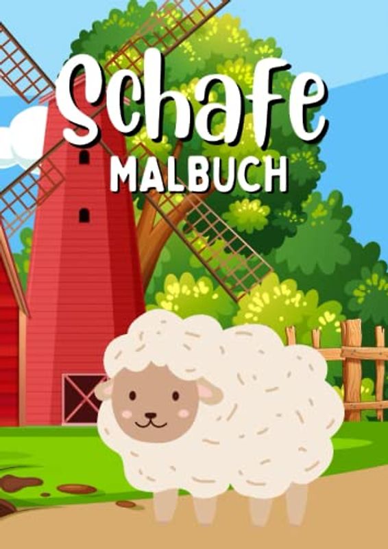 Malbuch Schafe: Schaf Malbuch für Kinder ab 4 Jahren mit 120 süßen Ausmalbildern