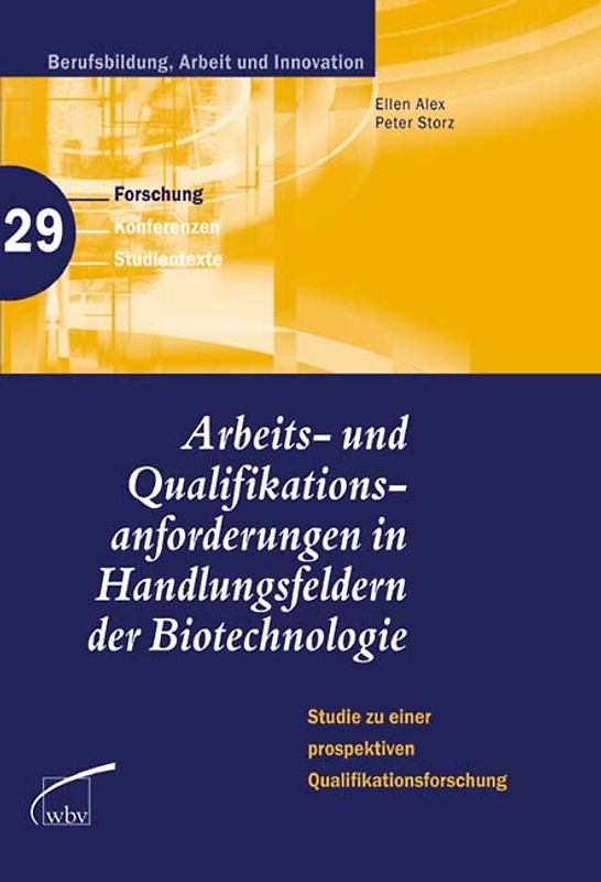 Arbeits- und Qualifikationsanforderungen in Handlungsfeldern der Biotechnologie