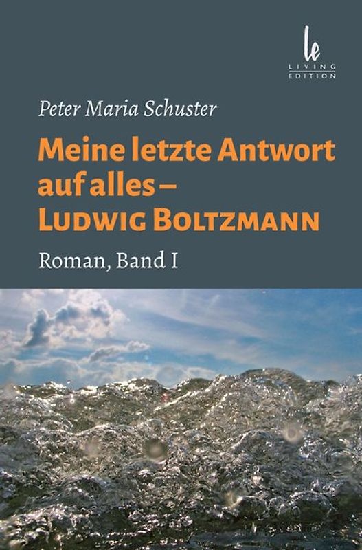 Meine letzte Antwort auf alles - Ludwig Boltzmann