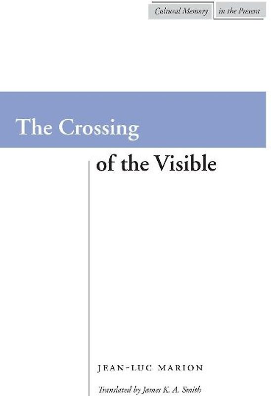 The Crossing of the Visible