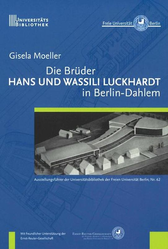 Die Brüder Hans und Wassili Luckhardt in Berlin-Dahlem