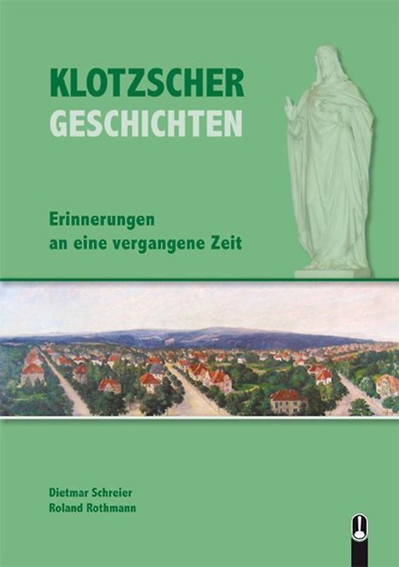 Klotzscher Geschichten, Erinnerungen an eine vergangene Zeit
