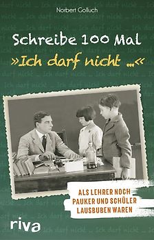 Schreibe 100 Mal: "Ich darf nicht ..."