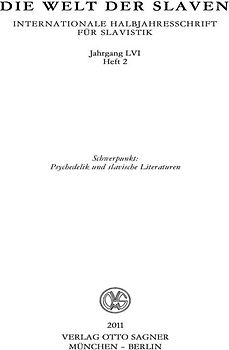 Die Welt der Slaven. Jahrgang LVI (2011) Heft 2. Schwerpunkt: Psychedelik und slavische Literaturen