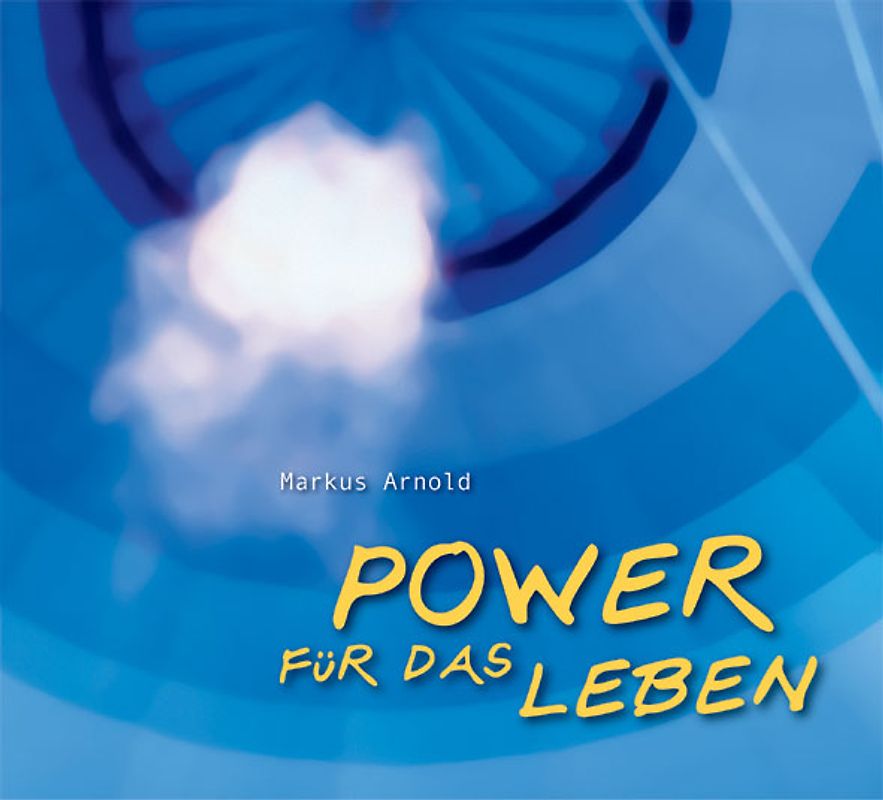 Power für das Leben