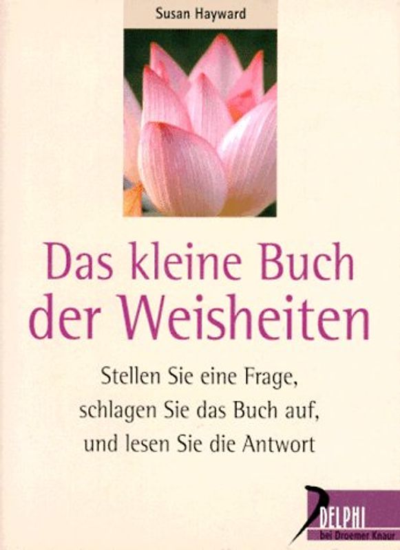 Das kleine Buch der Weisheiten. Stellen Sie eine Frage, schlagen Sie das Buch auf und lesen Sie die Antwort
